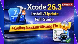 Xcode 26.3 Install/Update Full Guide (Mac) + Coding Assistant Missing Fix 😱 | Agentic Coding Enable