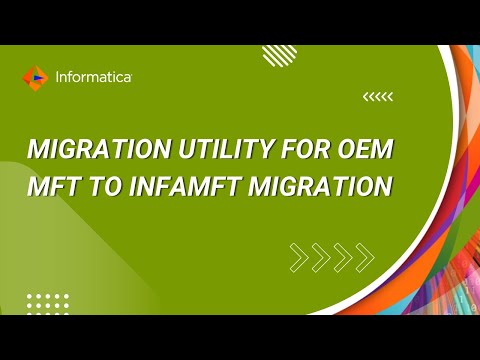How To migrate migration utility OEM MFT to INFAMFT How To migrate migration utility OEM MFT to INFAMFT