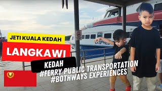 Jeti Kuala Kedah to Langkawi Ferry Experience