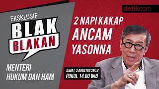 Tonton Blak blakan Menkum HAM, 2 Napi Kakap Ancam Yasonna