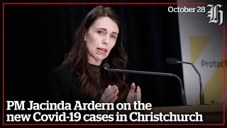 Covid-19 in Christchurch: PM Jacinda Ardern on the new cases