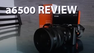 Sony a6500 review 【α6500を２ヶ月使ってみた】