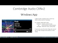 Cambridge Audio CXN v2 WINDOWS APP