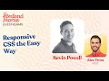 Responsive CSS the Easy Way w/ Kevin Powell!