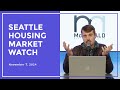 Seattle Housing Market Watch - 11/07/2024