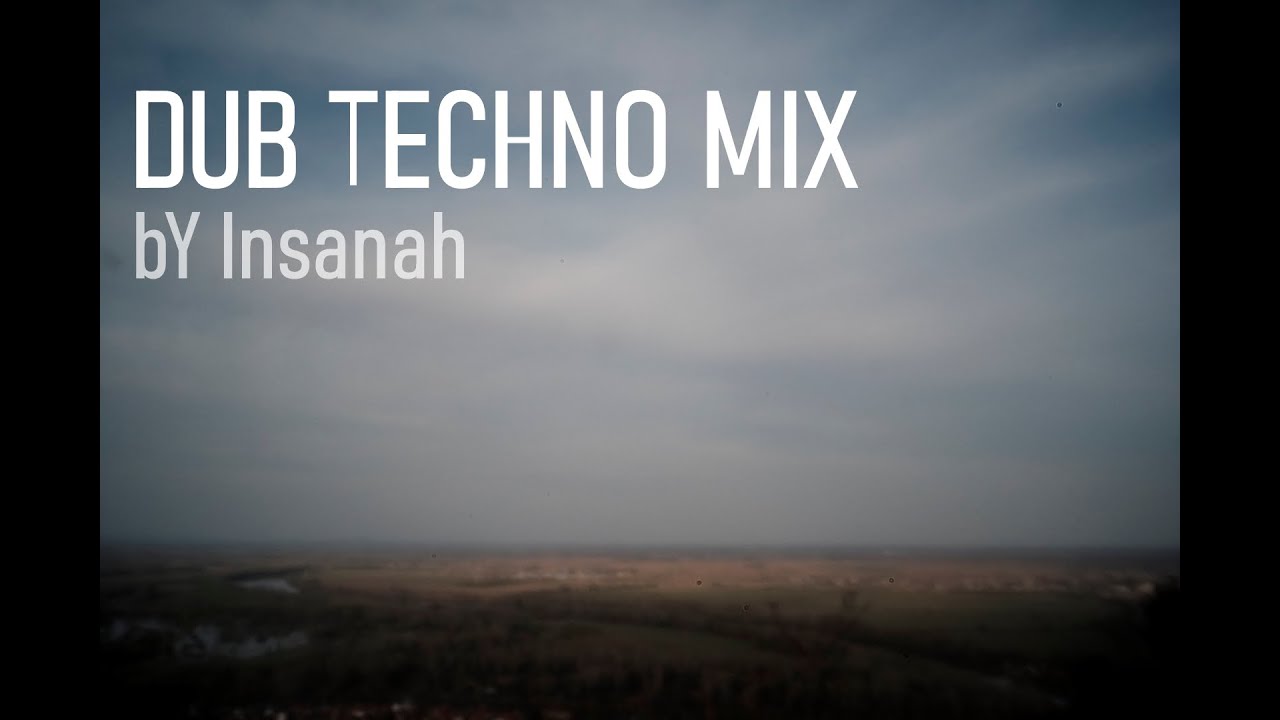 Dub Techno Mix Youtube