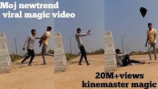 31 January 2021 Moj newtrend! viral magic video! kinemaster editing video! kinemaster magic