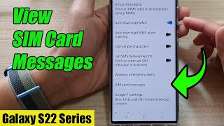 Galaxy S22/S22+/Ultra: How to View SIM Card Messages