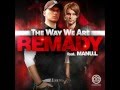 Remady Ft. Manu L - The Way We Are (Official Music)