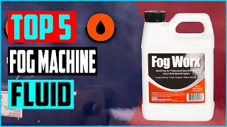 Best Fog Machine Fluid in 2023 Top 5 Picks