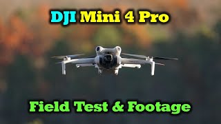 Mini 4 Pro   Field Test \u0026 Footage - Incredible Drone!