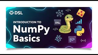 Introduction to NumPy in Python | Data Science Lab (DSL) Beginner Tutorial