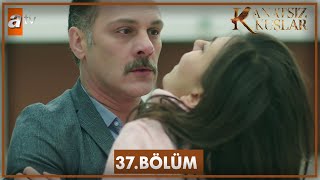 Kanatsız Kuşlar 37. Bölüm