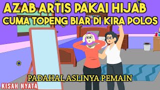 AZAP ARTIS PAKAI HIJAB CUMA TOPENG BIAR DI KIRA POLOS! PADAHAL ASLINYA PEMAIN!  SINETRON KISAH NYATA