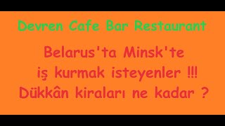 Belarus'ta iş kurmak isteyenler - Minsk'te Dükkan kiraları - Cafe Bar Restaurant Devir ücretleri