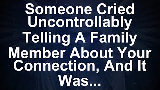 Shocking Revelation: Tears Flow as Family Learns the Truth About Our Connection!  - Angel Message