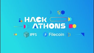 Join IPFS \u0026 Filecoin Hackathons and Shape the Future of the Web