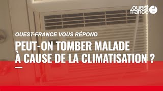 Peut-on tomber malade à cause de la climatisation ?