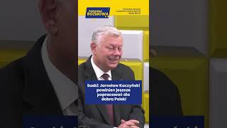 Suski: Jarosław Kaczyński powinien jeszcze popracować dla dobra Polski  #polityka #mazurek #rmf