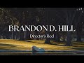 Brandon D. Hill | Director's Reel