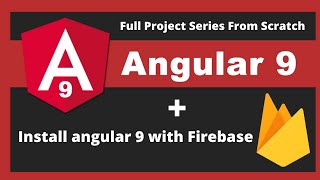 Install angular 9 with Firebase | angular 9 tutorial with Firebase