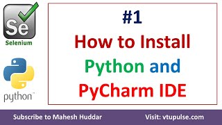 #1. How to Install Python and Pycharm in Windows - Seleimun with Python Tutorial by Mahesh Huddar