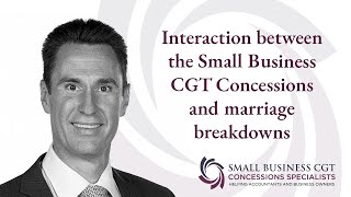 Interaction between the Small Business CGT Concessions and marriage breakdowns