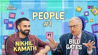 Nikhil Kamath x Bill Gates | People by WTF | Ep. #1