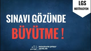 LGS'yi GÖZÜNDE BÜYÜTME SIRADAN GİBİ GÖR!