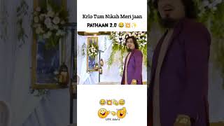 karlo tum nikah meri jaan | pathan |Funny video | Pathan comedy #shorts