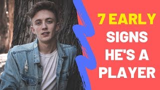 7 Early Signs He's a Player