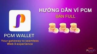 HƯỚNG DẪN VÍ PCM_FULL [ PCM WALLET GUIDE_FULL]