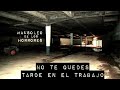 EXPERIENCIAS PARANORMALES EN TRABAJOS | HISTORIAS DE TERROR