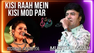 Kisi Raah Mein Kisi Mod Par | Mere Humsafar | Mukhtar Shah Singer | Kosha Pandya | Mukesh song