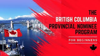 Canada Immigration 2022 - The BC PNP explained