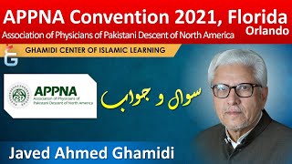 APPNA Convention 2021 - Questions & Answers Session with Javed Ahmed Ghamidi