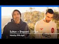 Sultan + Shepard - DJ Set