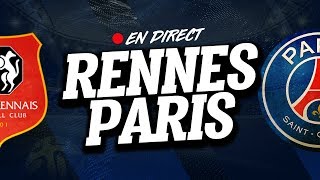 🔴 [ DIRECT / LIVE ] RENNES - PSG // Club House