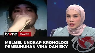 Sosok Melmel Beberkan Detik-detik Vina dan Eky Dibunuh | tvOne