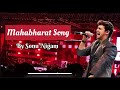 Mahabharat Song  By Sonu Nigam || Sonu Nigam Live Show || Vineks Vlog