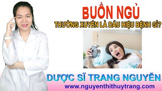 Thường xuyên buồn ngủ là dấu hiệu của những bệnh gì?