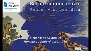 Regard sur une œuvre - 60 - Alexandre Fassianos