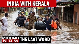 What Will It Take To Rebuild Kerala? | The Last Word