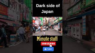 Dark side of Japan #minutestuff #interstingfacts