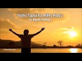 yeshu tapai ko mitho naau nepali christian worship song