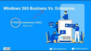 Windows 365 Business Vs. Enterprise - Jitesh and Anoop - HTMD Conference 2021