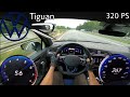 2021 VW Tiguan R 2.0 TSI (320 PS) POV Testdrive AUTOBAHN Beschleunigung & Topspeed