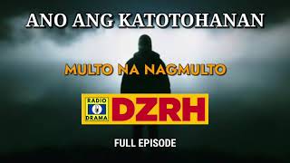 Ano Ang Katotohanan - Multo Na Nagmulto Full Episode