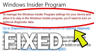 Fix: "To manage the Windows Insider Program...you'll need to turn on optional diagnostic data"