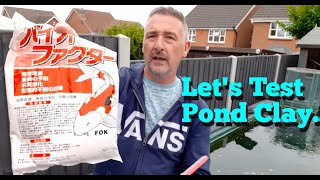 TESTING FOK KOI POND CLAY*ADDING CLAY/WATER CONDITIONING TO A FISH POND WITH RESULTS*